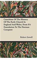 Catechism of the History of the Early Church in England and Wales, from Its Foundation to the Norman Conquest