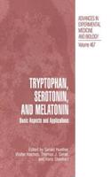 Tryptophan, Serotonin, and Melatonin