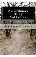An Ordinary Being; 2nd Edition: A Journey from Chaos to Awakening