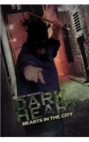 Dark Heart: Beasts in the City(English)