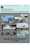 Federal-Aid Highway Program Guidance on High Occupancy Vehicle (HOV) Lanes
