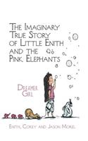 Imaginary True Story of Little Enith and the Pink Elephants