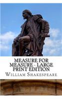 Measure for Measure - Large Print Edition: A Play