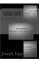 Code Name: Home Sick: FILE SUBJECT: Edwards, Adrian C. (1A)(1 Code Name: Homesick)