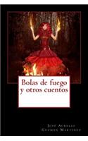 Bolas de fuego y otros cuentos