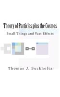 Theory of Particles plus the Cosmos