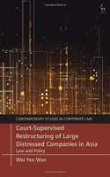 Court-Supervised Restructuring of Large Distressed Companies in Asia