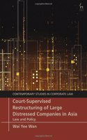 Court-Supervised Restructuring of Large Distressed Companies in Asia