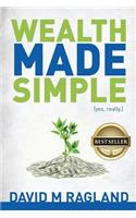 Wealth Made Simple (yes, really.)