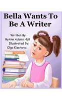 Bella Wants To Be A Writer