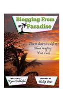 Blogging From Paradise How to Retire to a Life of Island Hopping (Part Two)