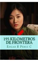 195 Kilometros de Frontera: Edicion En Espanol y En Spanglish