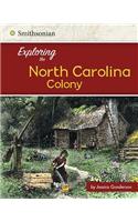 Exploring the North Carolina Colony: (Exploring the 13 Colonies)
