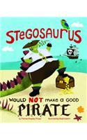 Stegosaurus Would Not Make a Good Pirate