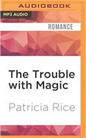 Trouble with Magic