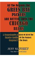 All The Reasons The Green Bay Packers Are Better Than The Chicago Bears