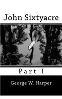 John Sixtyacre