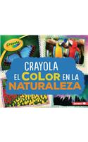 Crayola (R) El Color En La Naturaleza (Crayola (R) Color in Nature)