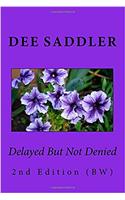 Delayed but Not Denied