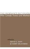 Tax Avoidance in Canada After Canada Trustco and Mathew