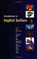 Introduction to Implicit Surfaces: (The Morgan Kaufmann Series in Computer Graphics)