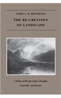 The Re-creation of Landscape