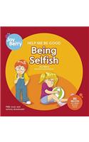 Help Me Be Good: Being Selfish
