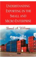 Understanding Exporting in the Small & Micro Enterprise