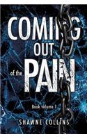 Coming Out of the Pain