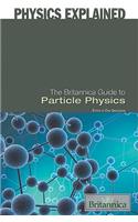 Britannica Guide to Particle Physics
