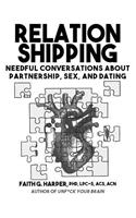 Relationshipping: An Introduction to Conversations about Partnership, Sex, and Dating