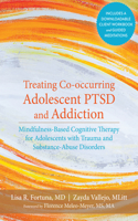 Treating Co-Occurring Adolescent PTSD and Addiction