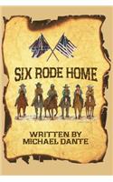 Six Rode Home: A Novella: A Novella