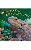 How to Eat Like a Dragon