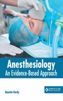 Anesthesiology: An Evidence-Based Approach
