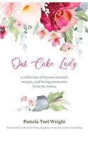 Our Cake Lady