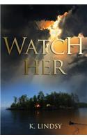 Watch Her