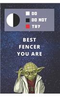 Medium College-Ruled Notebook, 120-page, Lined - Best Gift For Fencer - Funny Yoda Quote - Present For Fencing: Star Wars Motivational Themed Journal For School Notes, Student Work or Job, Tracking Goals, Coach or Team Performance