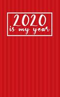 2020 Is My Year 6x9 Blank Lined Journal - Journal (Paperback, Red Cover) - Inspirational 2020 New Year's Gift