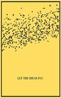 Birds Notebook - LET THE IDEAS FLY
