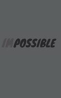 The impossible is possible