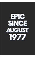 Epic Since August 1977 Notebook Birthday Gift: Lined Notebook / Journal Gift, 120 Pages, 6x9, Soft Cover, Matte Finish, #KEEPITSIMPLE