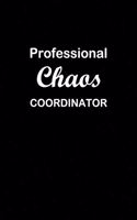 Professional Chaos Coordinator