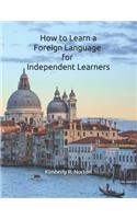How to Learn a Foreign Language for Independent Learners