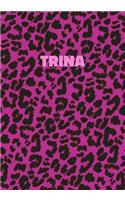 Trina: Personalized Pink Leopard Print Notebook (Animal Skin Pattern). College Ruled (Lined) Journal for Notes, Diary, Journaling. Wild Cat Theme Design wi