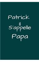 Patrick il s'appelle Papa