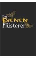 Bienen Flüsterer: Notebook Notizbuch Blanko Blank Leere Seiten 120 Seiten I Tagebuch I Imker Verien I Honig I Imkerei I Bienen Zucht