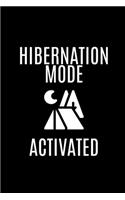 Hibernation Mode Activated