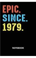 Epic Since 1979 Notebook