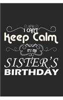 I Can't Keep Calm It's My Sister's Birthday: A Three Months Guide To Prayer, Praise, and Thanks For Kids, Teens And Adults